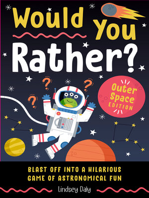 cover image of Would You Rather? Outer Space Edition